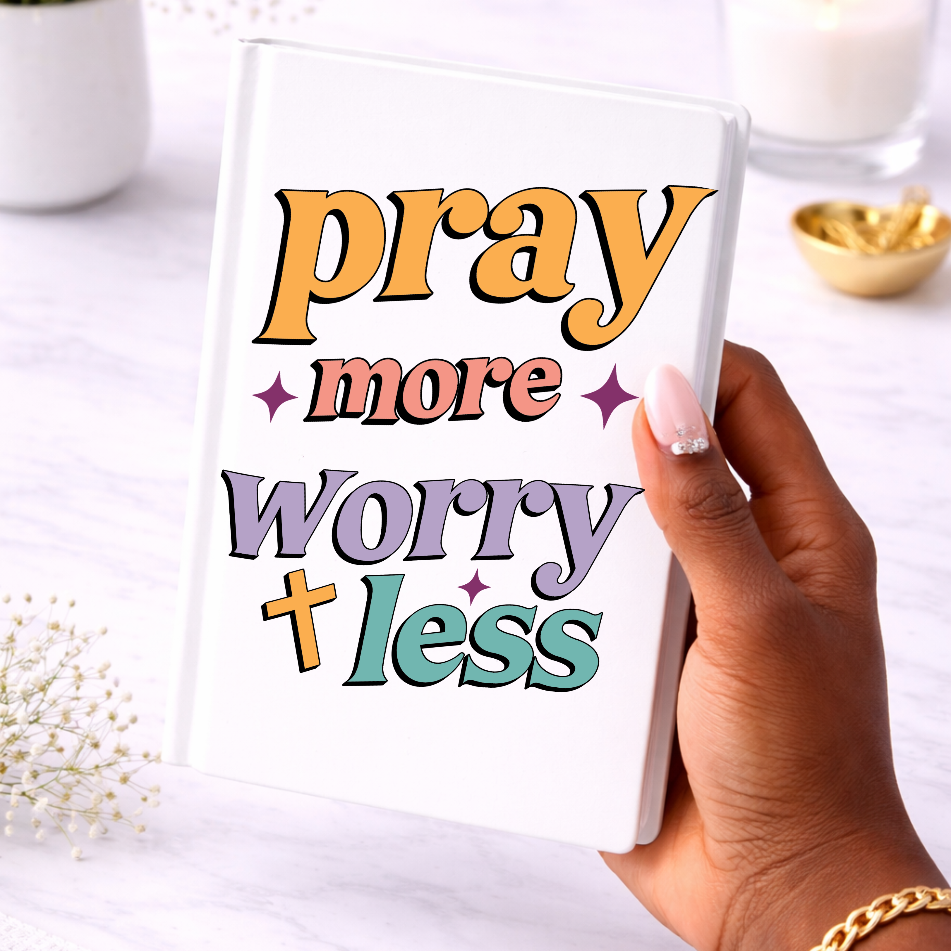 Pray More Worry Less UV DTF Sticker | Waterproof Peel & Stick Christian Decal | Faith Quote for Tumblers, Cups & Journals